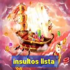 insultos lista